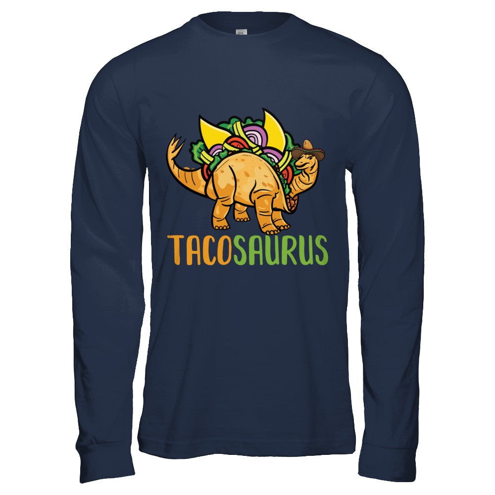 Funny Tacosaurus Tacos Dinosaur Lover T-Shirt & Hoodie | Teecentury.com