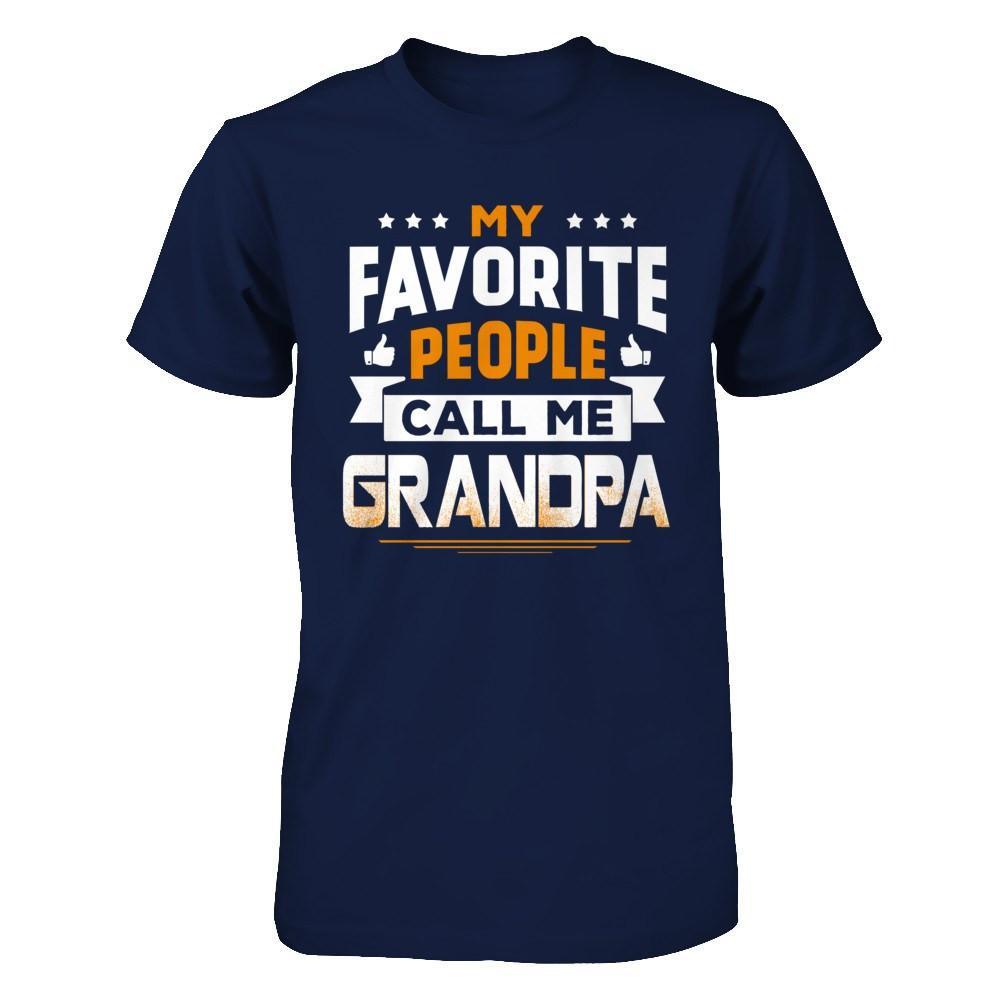 My Favorite People Call Me Grandpa T-Shirt & Hoodie | Teecentury.com