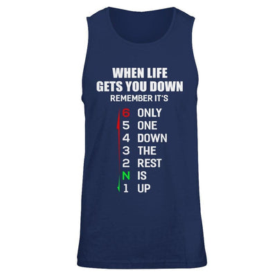 When Life Gets You Down Remember It's Only One Down The Rest Is Up T-Shirt & Hoodie | Teecentury.com