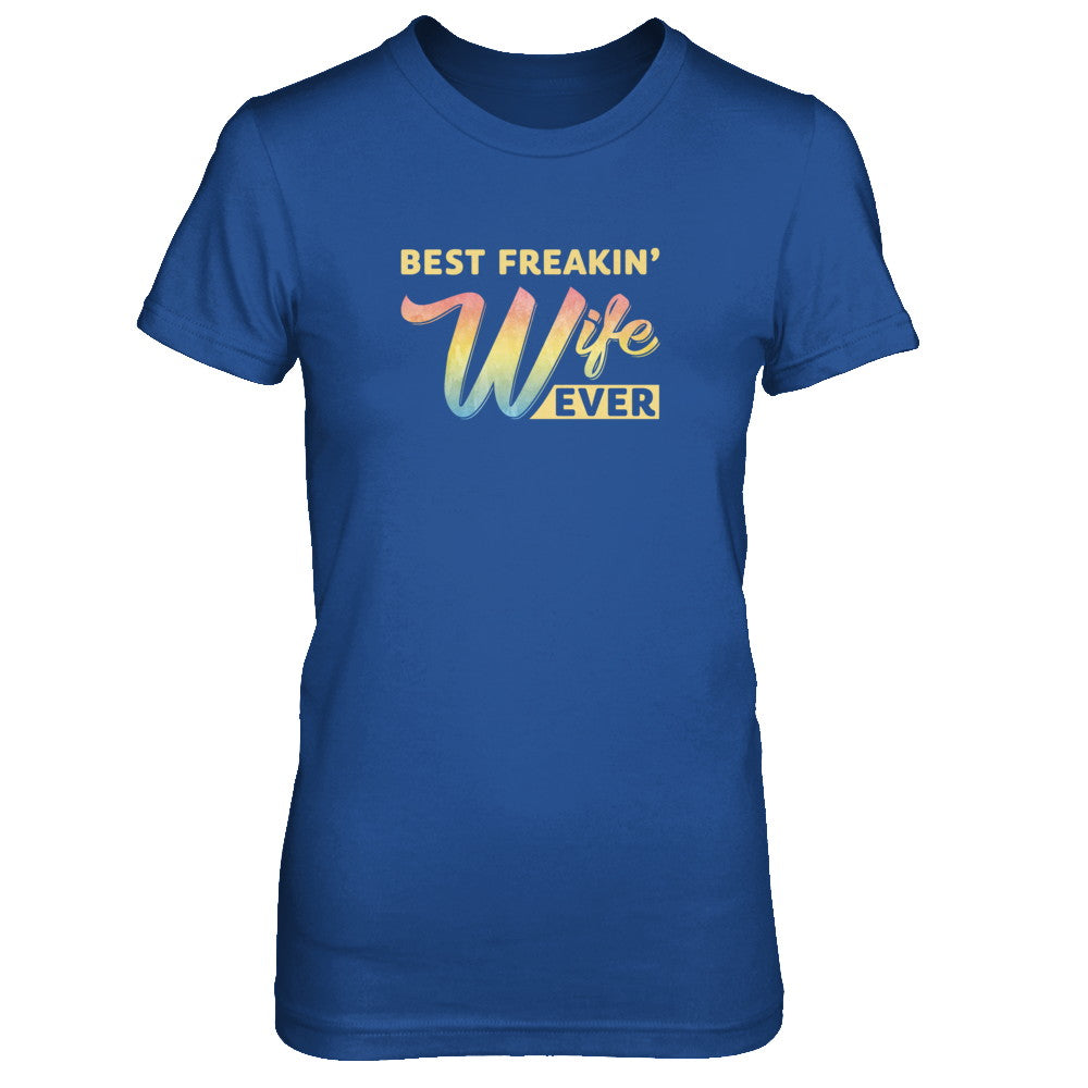 Best Freakin' Wife Ever T-Shirt & Tank Top | Teecentury.com