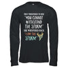 She Whispered Back I Am The Storm T-Shirt & Hoodie | Teecentury.com