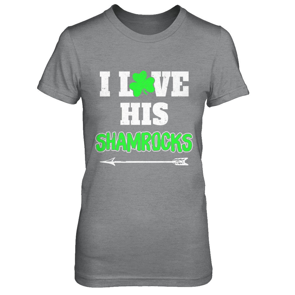 I Love His Shamrocks Funny Couple St Patricks Day T-Shirt & Hoodie | Teecentury.com