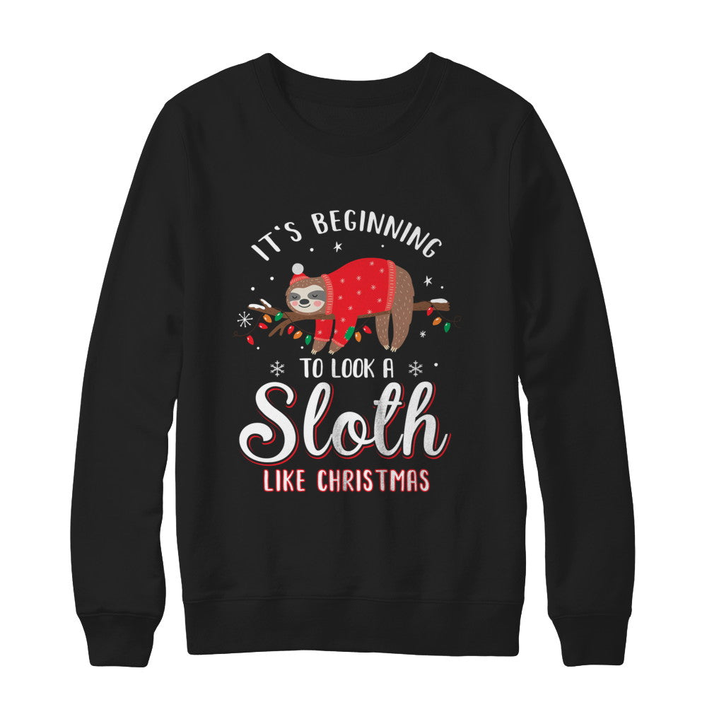 It's Beginning To Look A Sloth Like Christmas Gifts T-Shirt & Sweatshirt | Teecentury.com