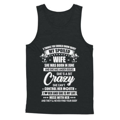3 Things About My Spoiled Wife June Birthday Gift T-Shirt & Hoodie | Teecentury.com