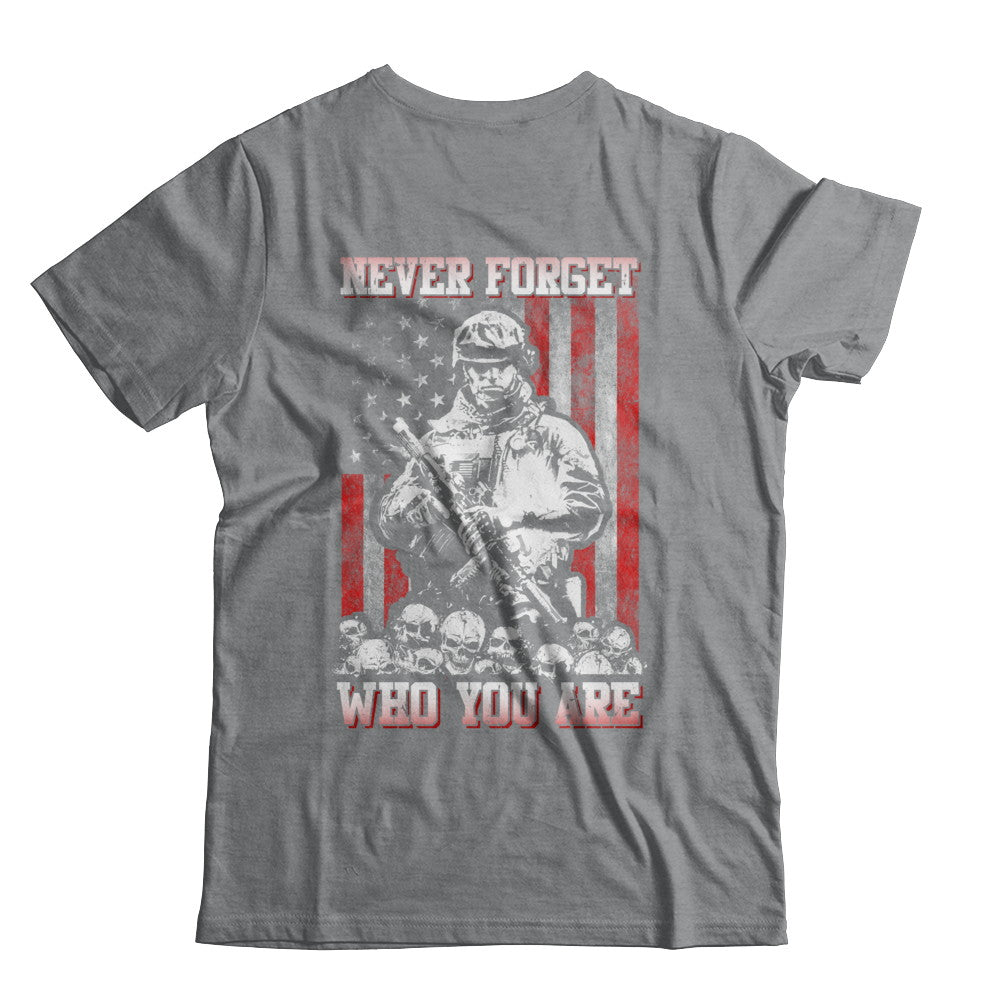 Veteran Soldier Never Forget Who You Are T-Shirt & Hoodie | Teecentury.com