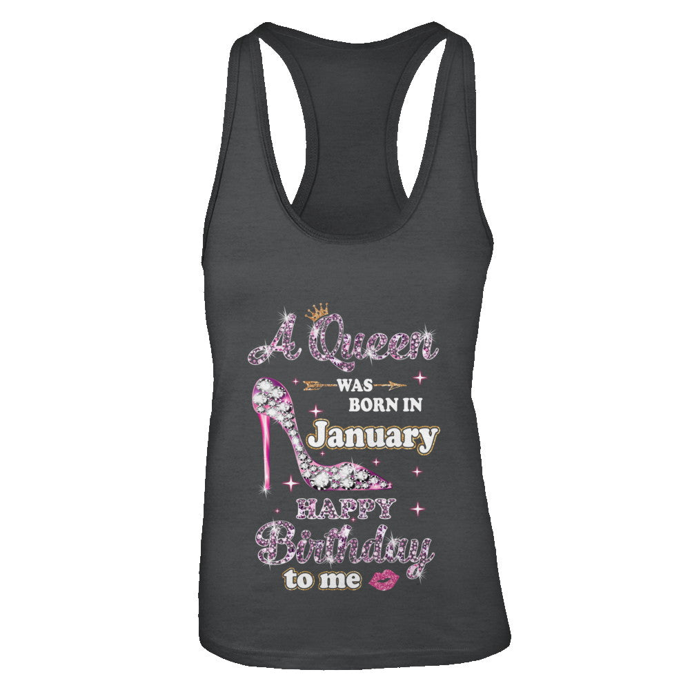 A Queen Was Born In January Happy Birthday To Me Gift T-Shirt & Tank Top | Teecentury.com