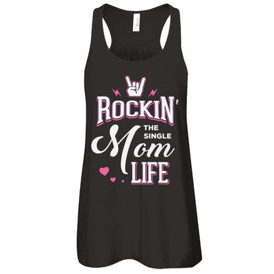 Rockin' The Single Mom Life T-Shirt & Tank Top | Teecentury.com