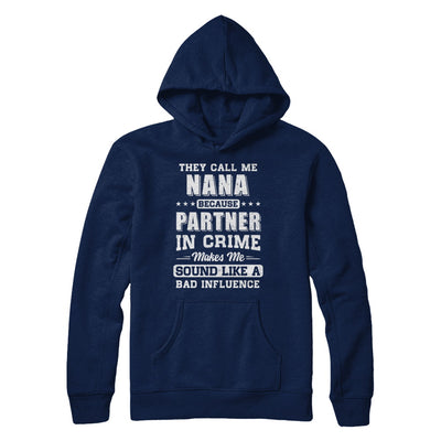 They Call Me Nana Partner In Crime Mothers Day T-Shirt & Hoodie | Teecentury.com