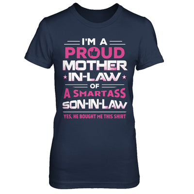 Proud Mother-In-Law Of A Smartass Son-In-Law T-Shirt & Hoodie | Teecentury.com