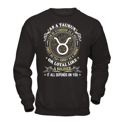 As A Taurus I Can Be Stubborn As A Mule T-Shirt & Hoodie | Teecentury.com