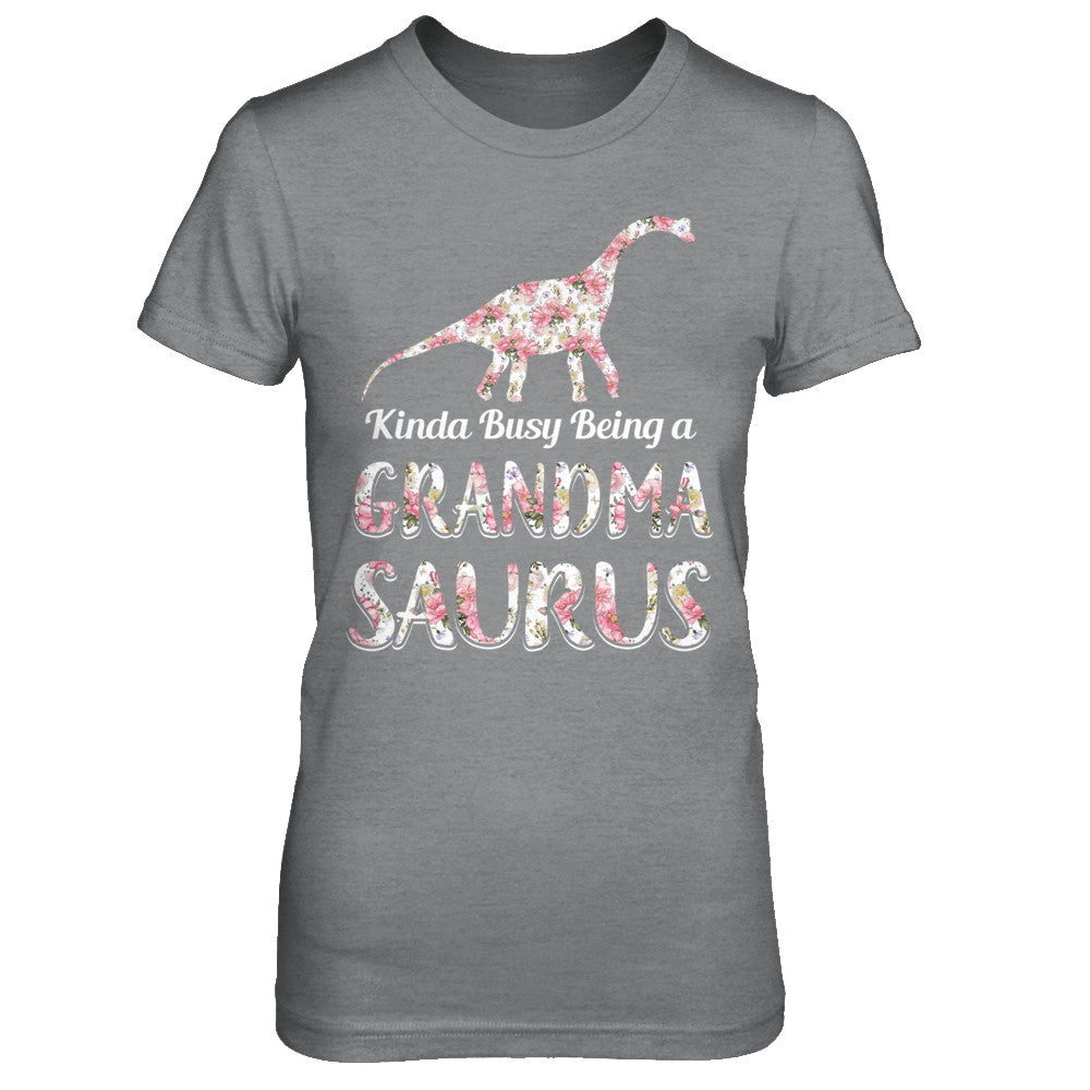 Grandma Saurus Dinosaur Kinda Busy Being A Grandmasaurus T-Shirt & Hoodie | Teecentury.com