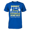 Sorry I Am Already Taken By Smart Sexy June Guy T-Shirt & Hoodie | Teecentury.com