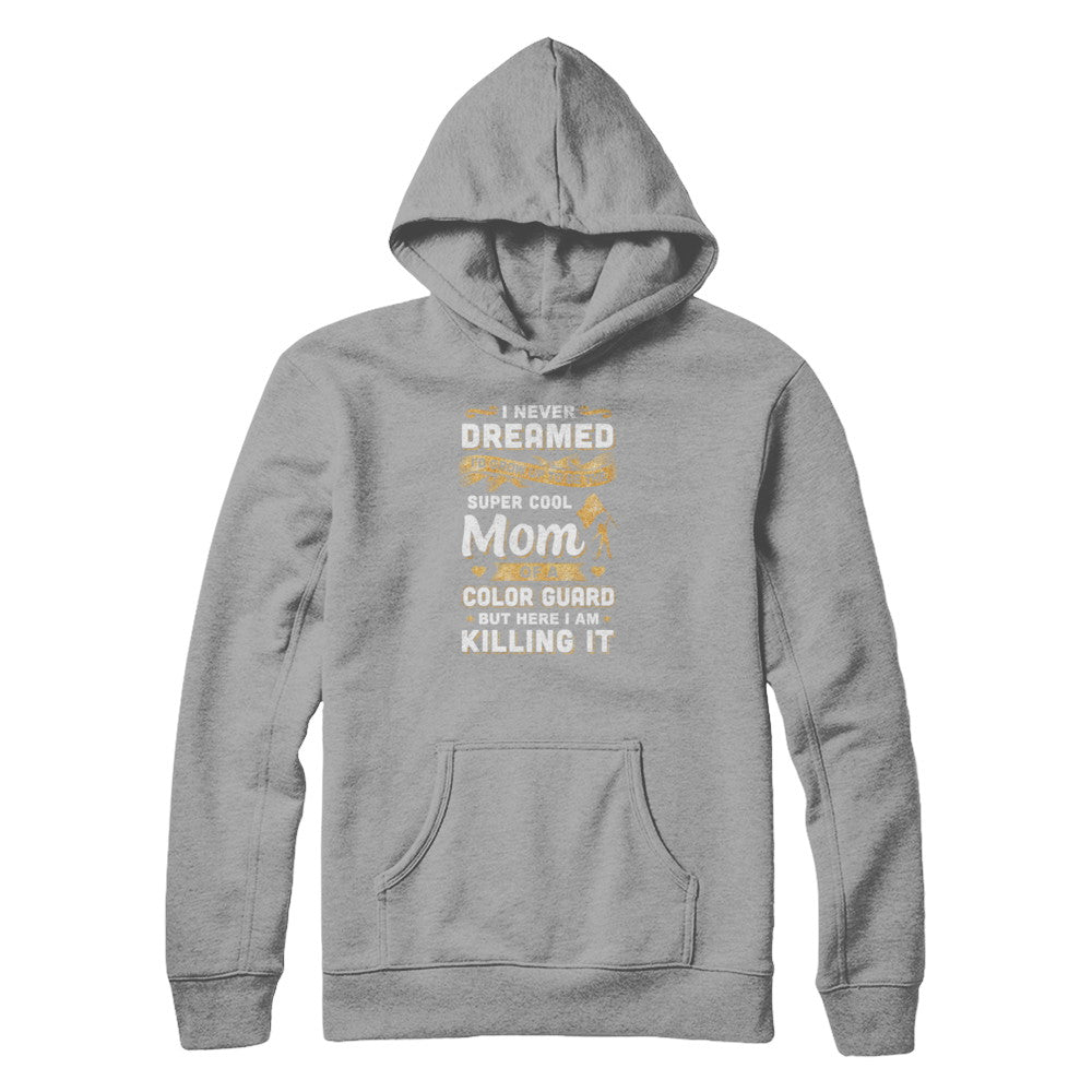 I'd Grow Up To Be The Super Cool Mom Of A Color Guard T-Shirt & Tank Top | Teecentury.com