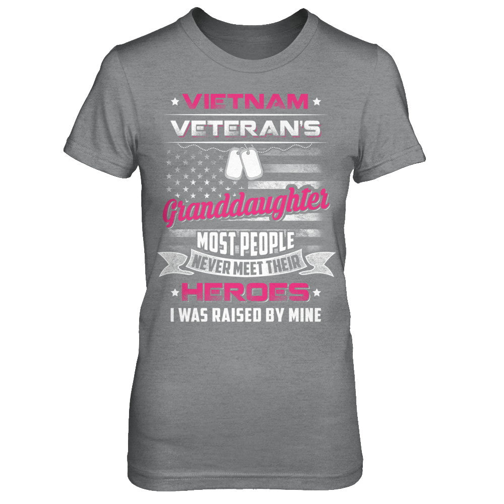 Vietnam Veteran's Granddaughter I Was Raised By Mine T-Shirt & Hoodie | Teecentury.com