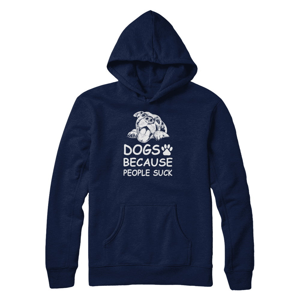 Dogs Because People Suck T-Shirt & Tank Top | Teecentury.com