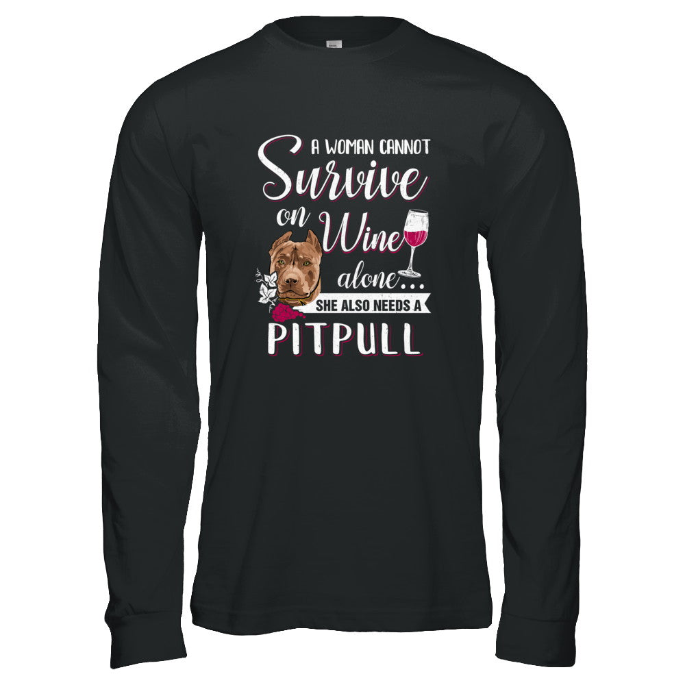 A Woman Can't Survive On Wine Alone Pit bull Dog T-Shirt & Tank Top | Teecentury.com