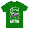 I Try To Be Good But I Take After My Mimi Toddler Kids Youth Youth Shirt | Teecentury.com