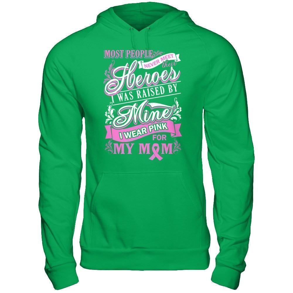 I Was Raised By Mine I Wear Pink For My Mom T-Shirt & Hoodie | Teecentury.com