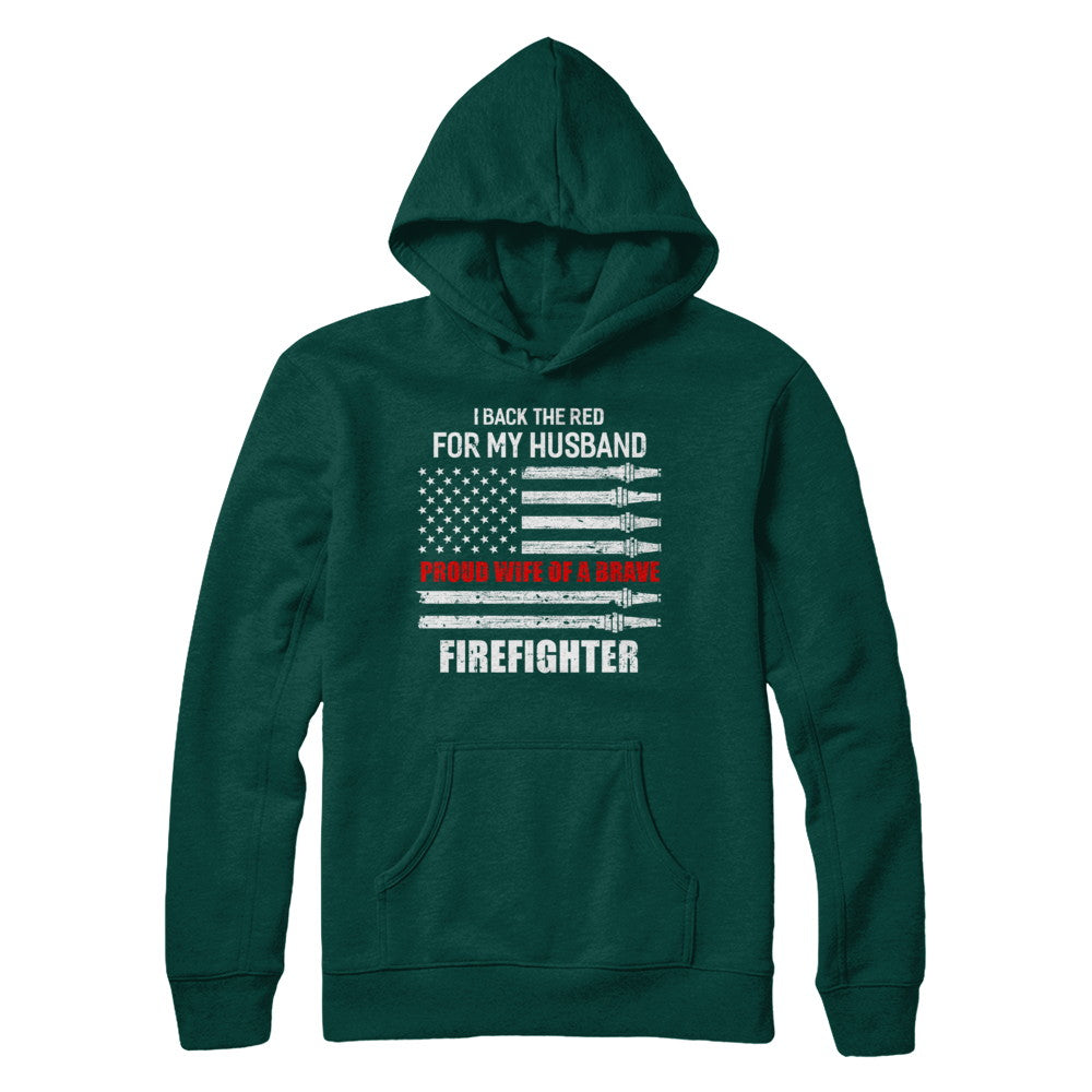 I Back The Red For My Husband Proud Wife Firefighter T-Shirt & Hoodie | Teecentury.com