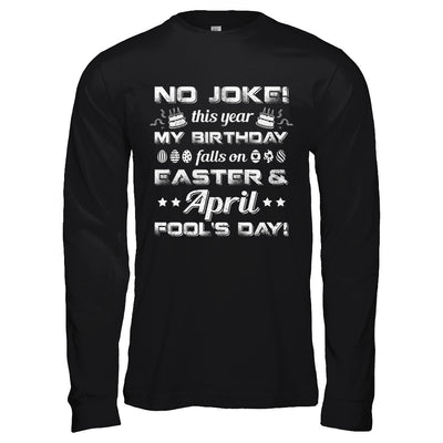 Birthday On Easter And April Fools Day T-Shirt & Hoodie | Teecentury.com