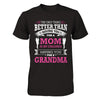 The Only Thing Better Than Having You For A Mom T-Shirt & Hoodie | Teecentury.com