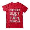 Certified Duct Tape Technician T-Shirt & Hoodie | Teecentury.com