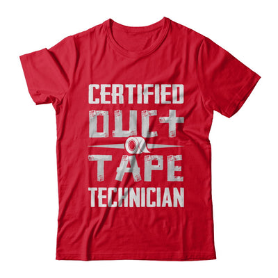 Certified Duct Tape Technician T-Shirt & Hoodie | Teecentury.com