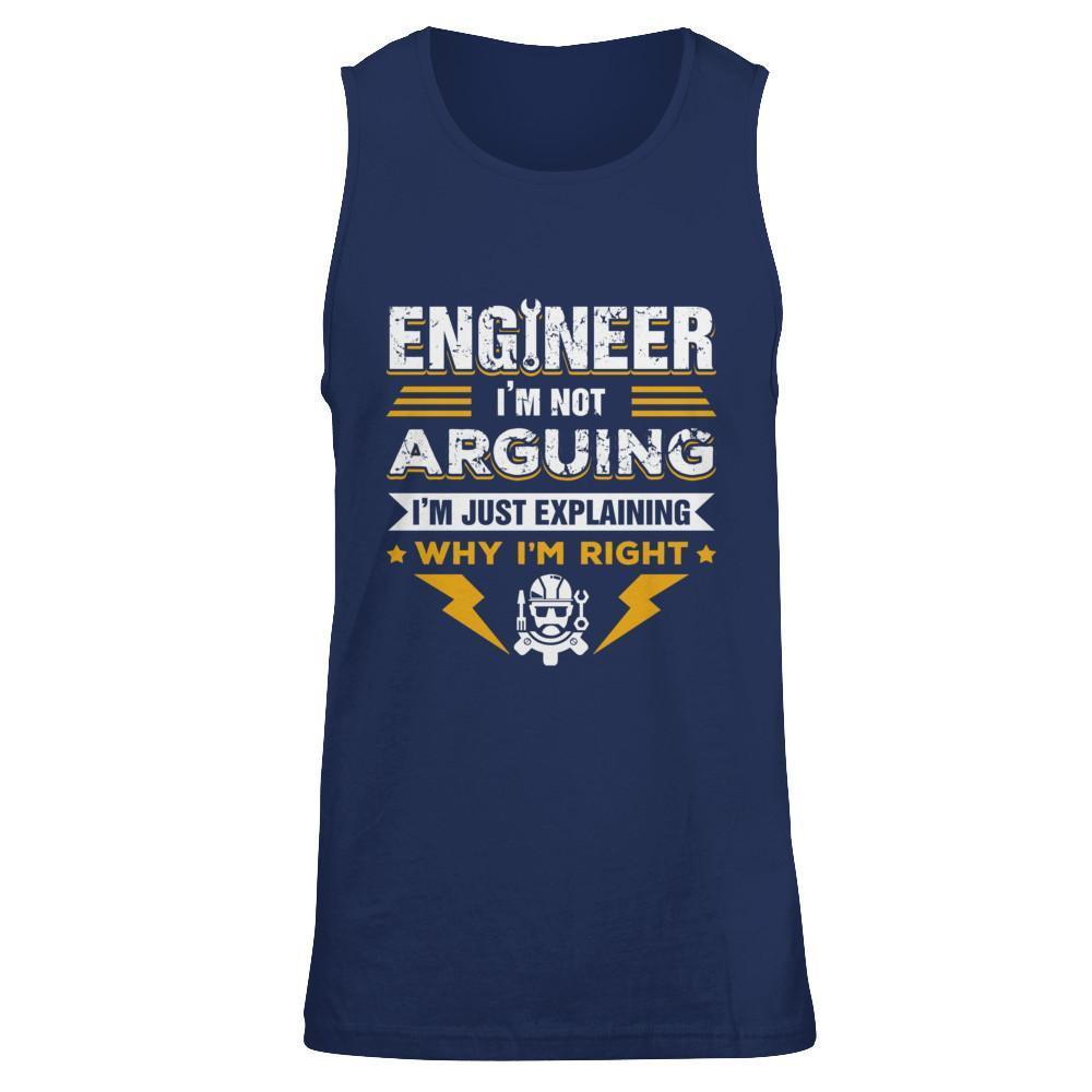Engineer I'm Not Arguing I'm Just Explaining Why I'm Right T-Shirt & Hoodie | Teecentury.com