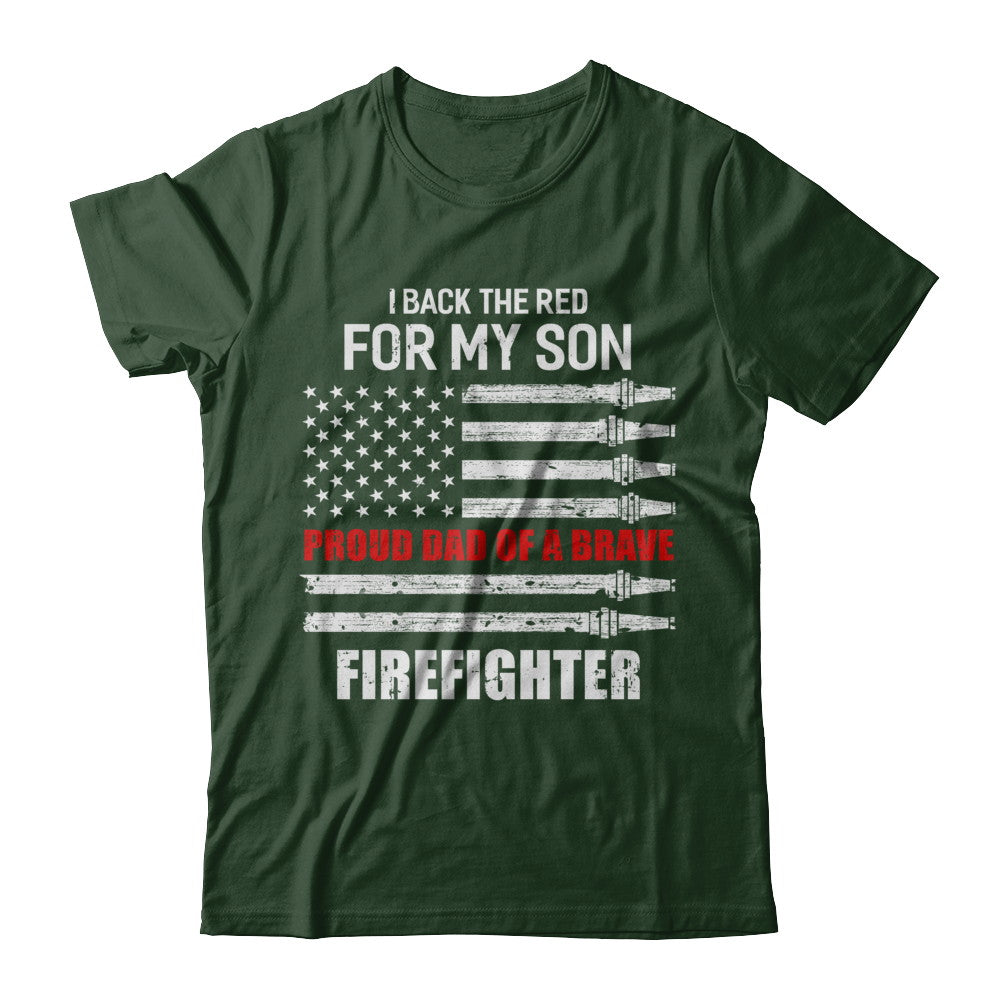 I Back The Red For My Son Proud Dad Firefighter T-Shirt & Hoodie | Teecentury.com