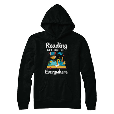 Reading Will Take You Everywhere Funny Read Book T-Shirt & Hoodie | Teecentury.com