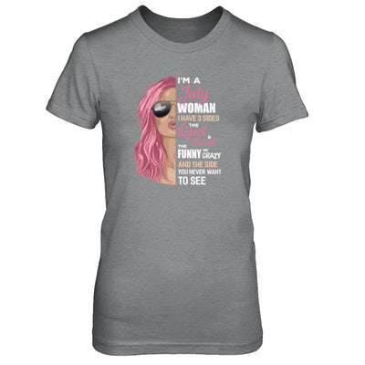 Im A July Woman I Have 3 Sides July Girl Birthday Gift T-Shirt & Tank Top | Teecentury.com