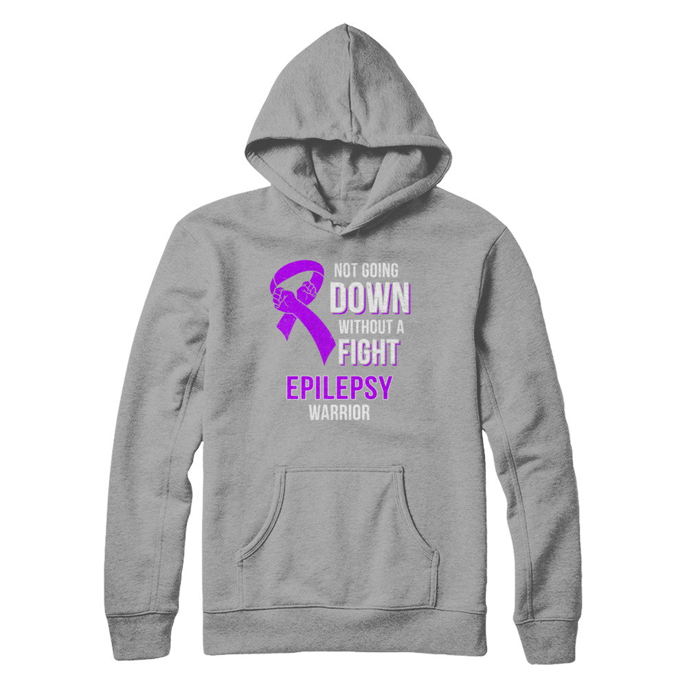 Not Going Down Without A Fight Epilepsy Awareness Warrior T-Shirt & Hoodie | Teecentury.com