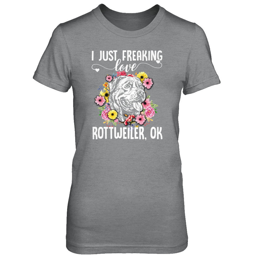 Dog I Just Freaking Love Rottweiler T-Shirt & Tank Top | Teecentury.com