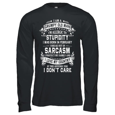 I Am A Grumpy Old Man I Was Born In February Birthday T-Shirt & Hoodie | Teecentury.com