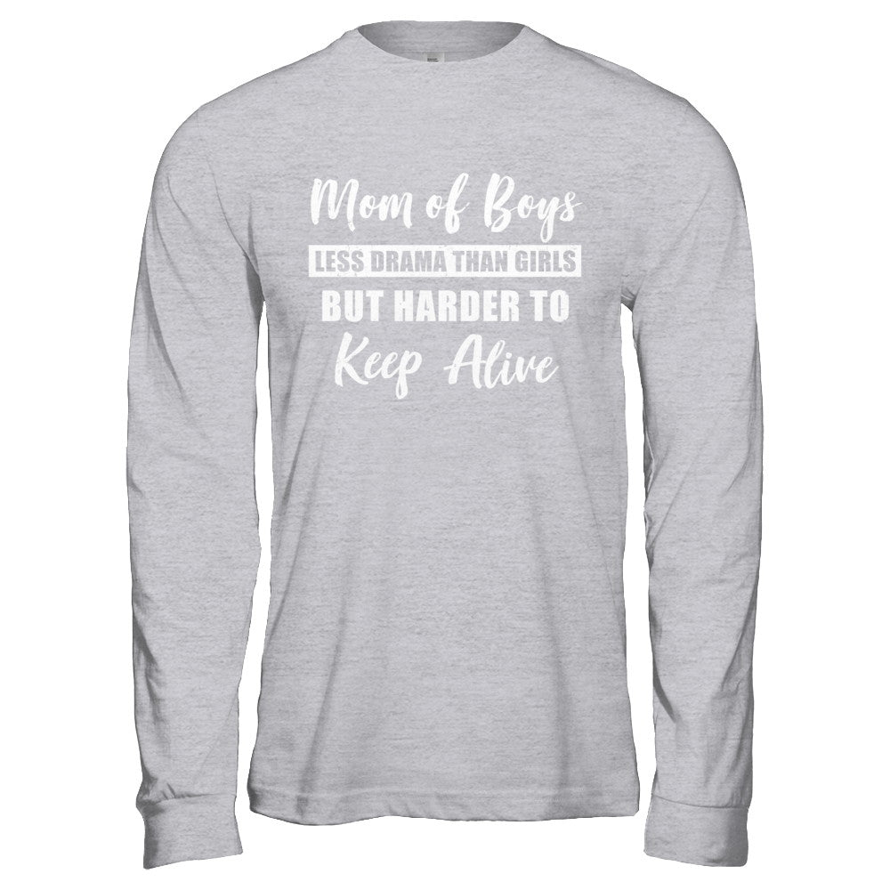 Mom Of Boys Less Drama Than Girls T-Shirt & Hoodie | Teecentury.com