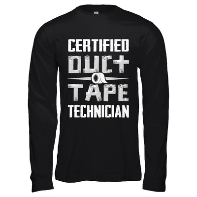 Certified Duct Tape Technician T-Shirt & Hoodie | Teecentury.com