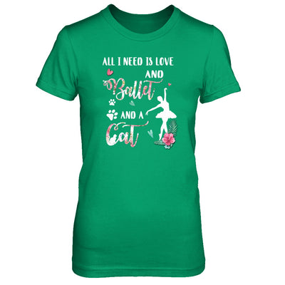 All I Need Is Love And Ballet And A Cat T-Shirt & Tank Top | Teecentury.com