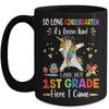 So Long Kindergarten Here I Come 1st Grade Dabbing Unicorn Mug Coffee Mug | Teecentury.com