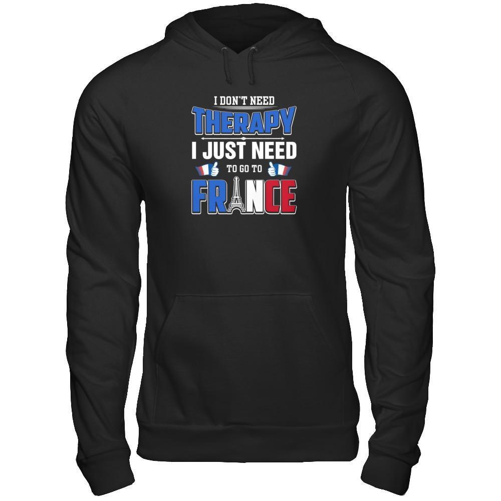 I Don't Need Therapy Love France T-Shirt & Tank Top | Teecentury.com