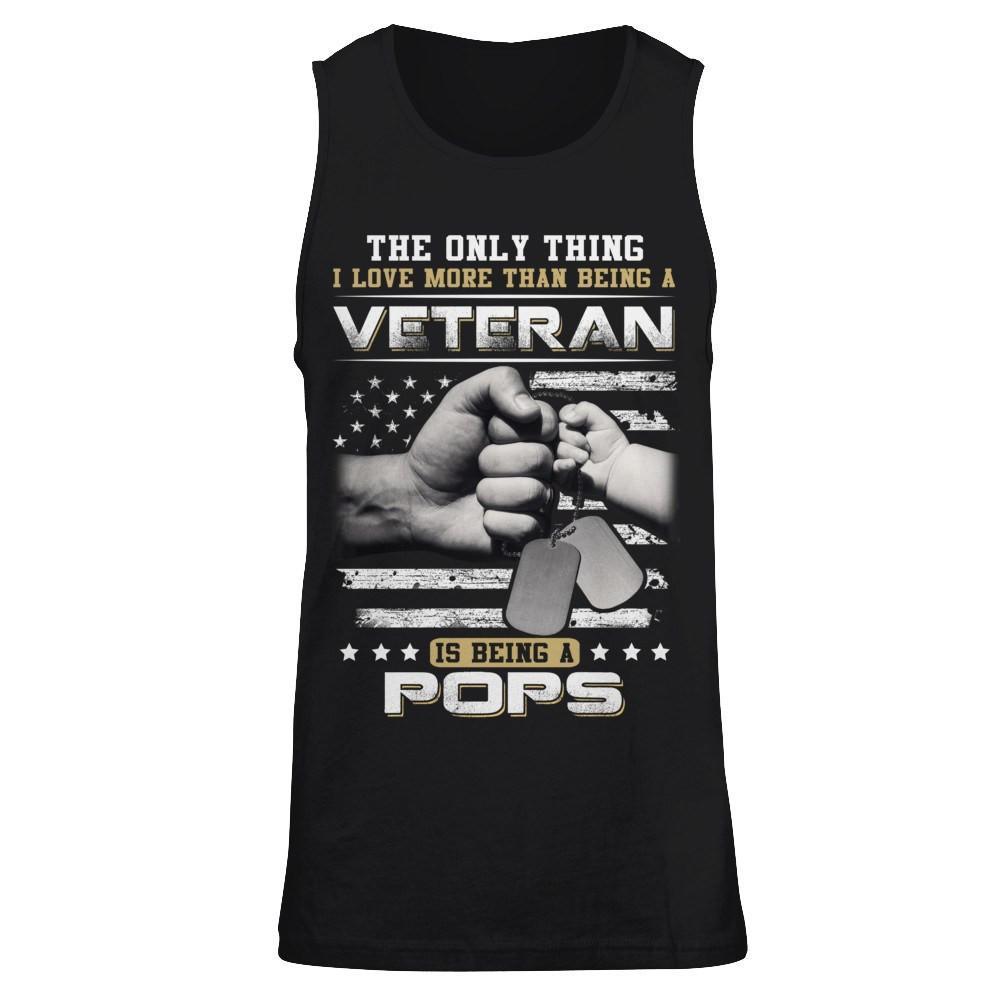 I Love More Than Being A Veteran Is Being A Pops T-Shirt & Hoodie | Teecentury.com