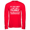 If You Met My Family You'd Understand T-Shirt & Hoodie | Teecentury.com