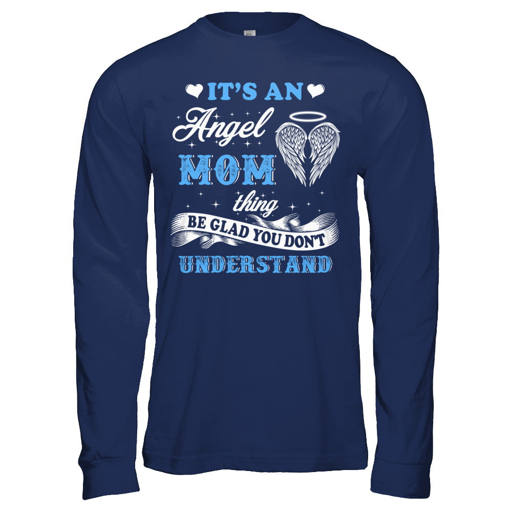 It's An Angel Mom Thing Be Glad You Don't Understand T-Shirt & Hoodie | Teecentury.com