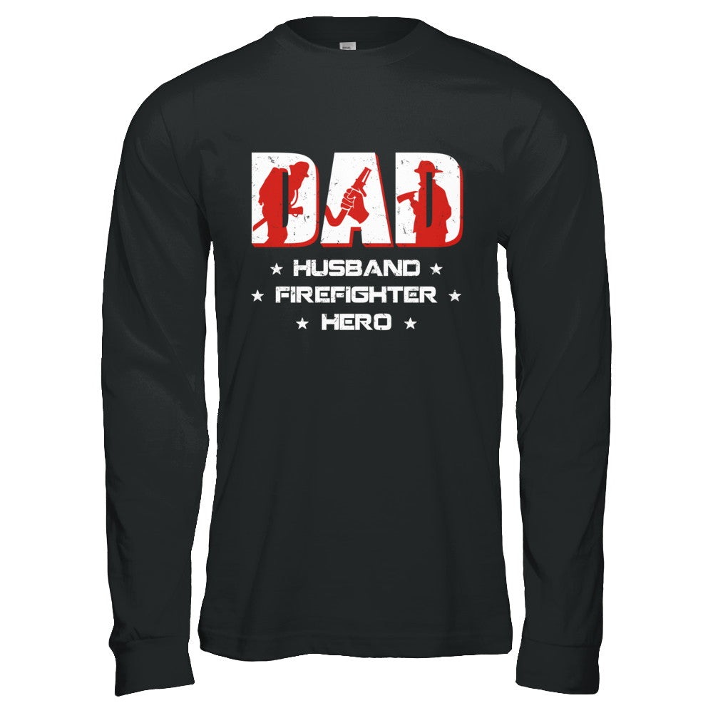 Dad Husband FIREFIGHTER Hero FireMan Fathers Day T-Shirt & Hoodie | Teecentury.com