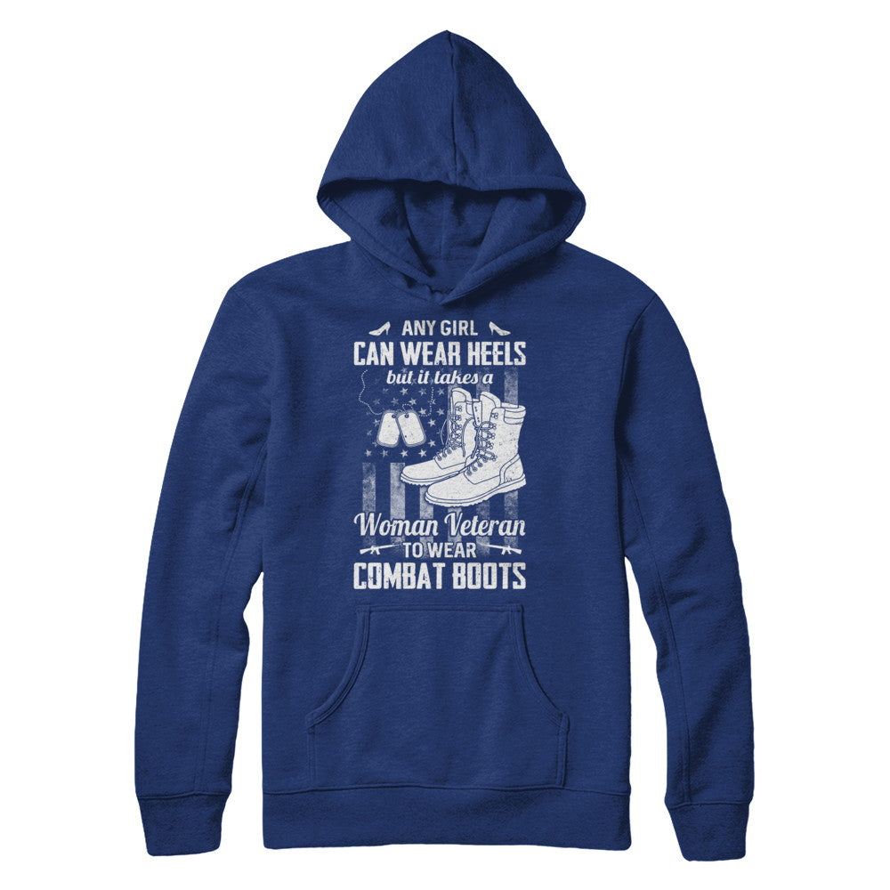 Woman Veteran To Wear Combat Boots T-Shirt & Hoodie | Teecentury.com