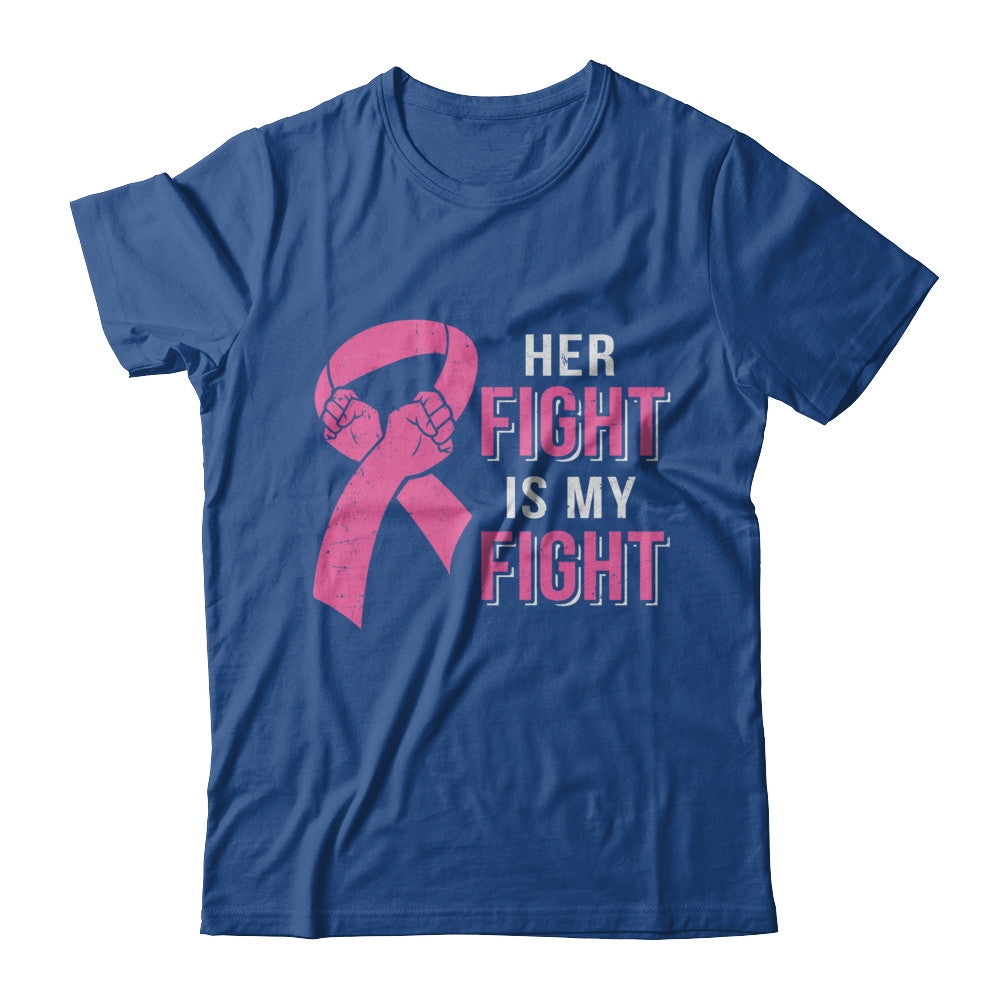Her Fight Is My Fight Pink Breast Cancer Awareness T-Shirt & Hoodie | Teecentury.com