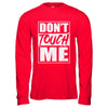 Do Not Touch Me T-Shirt & Hoodie | Teecentury.com