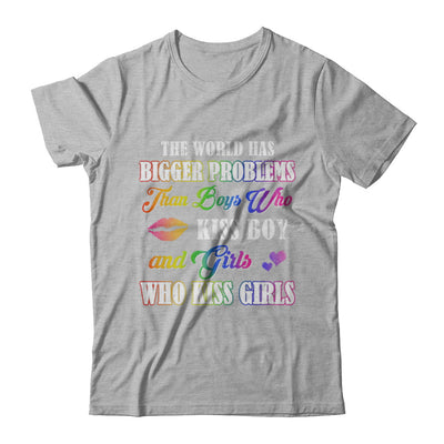Lgbt Gay Lesbian The World Has Bigger Problems Than Boys T-Shirt & Hoodie | Teecentury.com