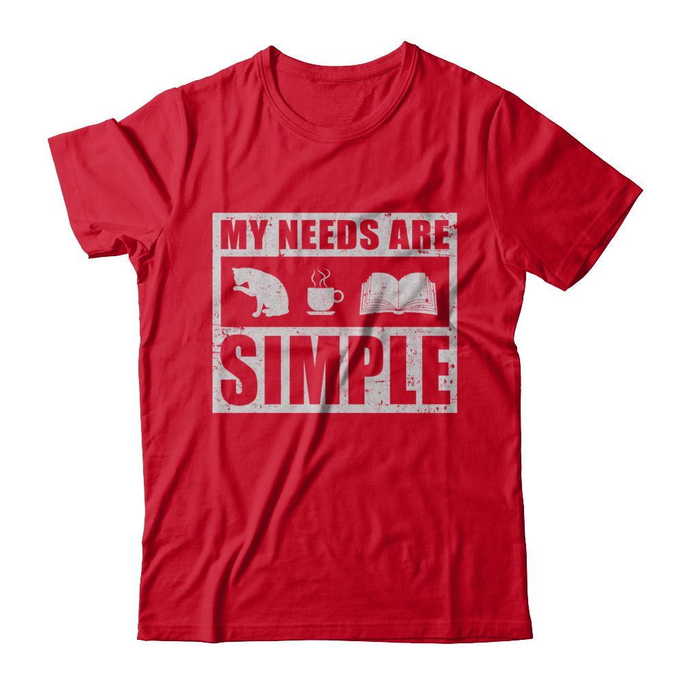 My Needs Are Simple Coffee Cats Books T-Shirt & Hoodie | Teecentury.com