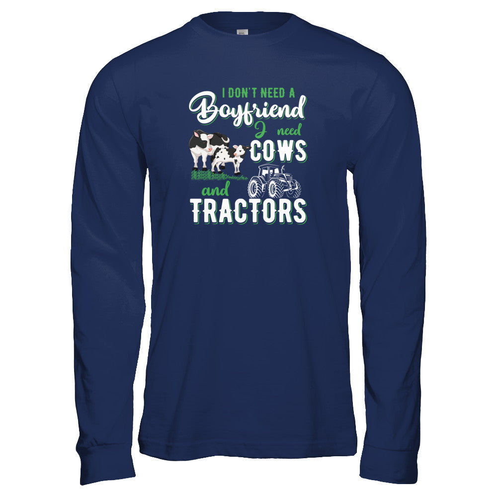 I Don't Need A Boyfriend I Need Cows And Tractors T-Shirt & Tank Top | Teecentury.com