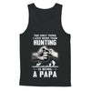 Only Thing I Love More Than Hunting Is Being A Papa Fathers Day T-Shirt & Hoodie | Teecentury.com